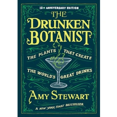 Abbildung von the Drunken Botanist: Plants that Create World’s Great Drinks: 10th Anniversary Edition