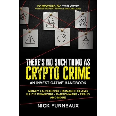 Abbildung von There&#039;s No Such Thing As Crypto Crime: An Investigators Guide