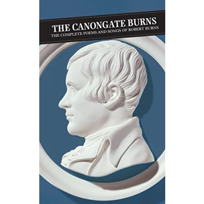 Abbildung von Canongate Burns: The Complete Poems and Songs of Robert Burns (Canongate Classics)