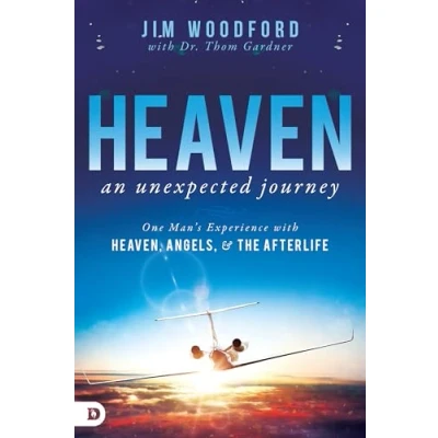 Abbildung von Heaven, an Unexpected Journey: One Man&#039;s Experience With Angels, and the Afterlife: &amp; Afterlife (An NDE Collection)