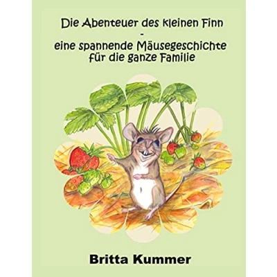 Abbildung von die Abenteuer des kleinen Finn eine spannende Mäusegeschichte für ganze Familie