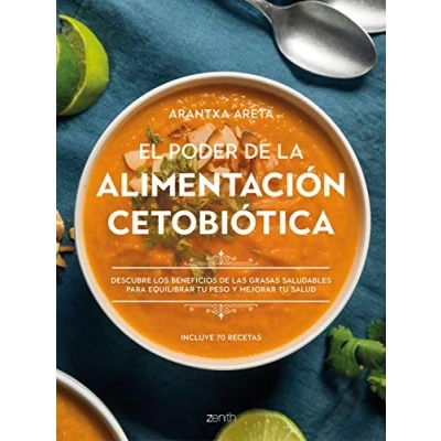 Abbildung von El poder de la alimentación cetobiótica: Descubre los beneficios las grasas saludables para equilibrar tu peso y mejorar salud (Salud Bienestar)
