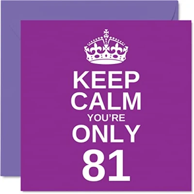 Abbildung von Stuff4 lustige Geburtstagskarte zum 81. Geburtstag für Männer und Frauen, Aufschrift Keep Calm, Großvater, Mutter, Oma, Opa, Vater, Onkel, Tante, 145 x mm, Witz,