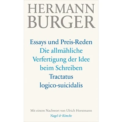 Abbildung von Die allmähliche Verfertigung der Idee beim Schreiben. Tractatus logico suicidalis: Nachwort: Horstmann, Ulrich