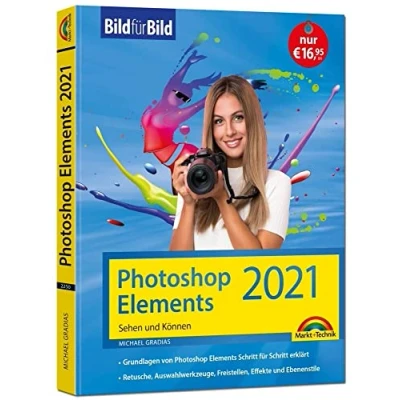 Abbildung von Photoshop Elements 2021 Bild für erklärt: leicht verständlich und komplett in Farbe!