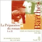 Abbildung von La Préparation du roman I et II : Cours au collège de France, 1978 1980 (coffret 2 CD)