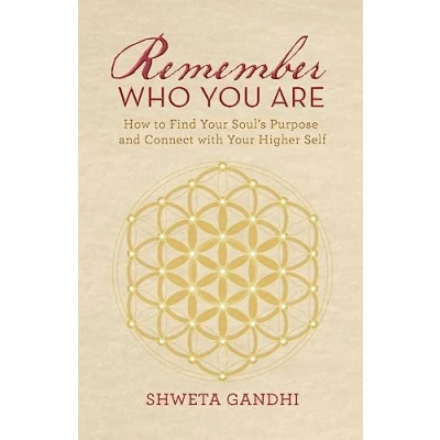Abbildung von Remember Who You Are: How to Find Your Soul’s Purpose and Connect With Higher Self: Self