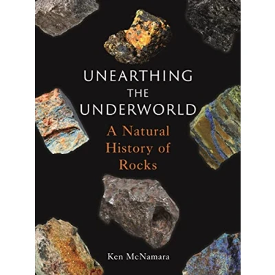 Abbildung von Unearthing the Underworld: A Natural History of Rocks