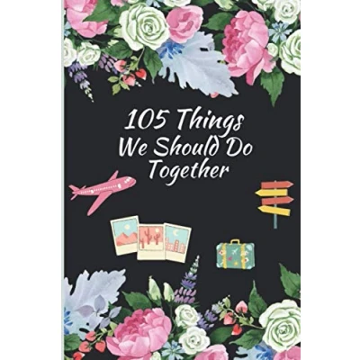Abbildung von Bucket List For Married Couples: Inspirational Journal Couples ,Things We Should Do Together, Ideas, Adventures, And Relationship Goals, Fantastic Gift The Newly Weds