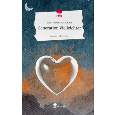 Abbildung von Generation Vielleichter. Life is a Story story.one