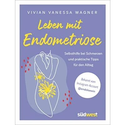 Abbildung von Leben mit Endometriose: Selbsthilfe bei Schmerzen und praktische Tipps für den Alltag. Hilfe Regel Unterleibsschmerzen.