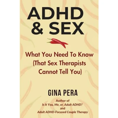 Abbildung von ADHD and Sex: What You Need To Know (That Sex Therapists Cannot Tell You)