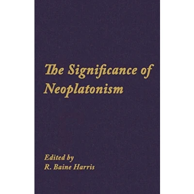 Abbildung von The Significance of Neoplatonism: Ancient and Modern, Volume 1 (Studies in 1, Band 1)