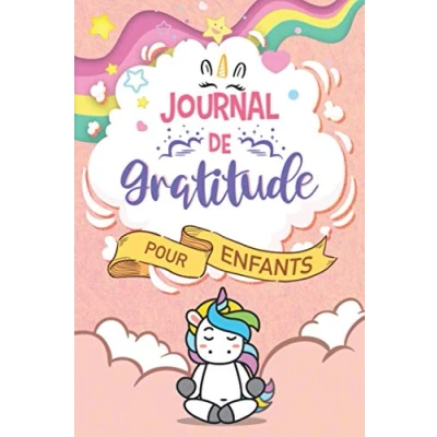 Abbildung von Mon journal de gratitude pour enfants: Carnet enfants à compléter cultiver le bonheur et améliorer la confiance en soi. Idée Cadeau Enfant 6 12 ans. fille licorne