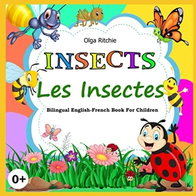 Abbildung von Insects Les Insectes Bilingual English French Book For Children (Bilingual Books Children)
