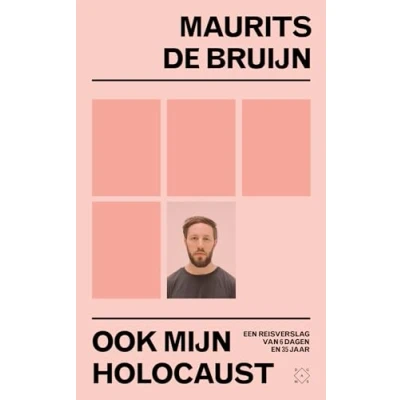 Abbildung von Ook mijn holocaust: een reisverslag van 6 dagen en 35 jaar
