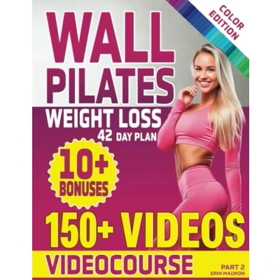 Abbildung von Wall Pilates Workouts for Women: 28 Day Exercise Chart, 7 Weight Loss, Stretching Exercises. 10 Minute ... and Vitality Series by a Professional)