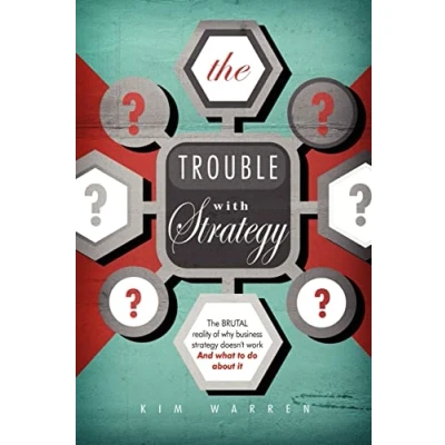 Abbildung von The Trouble with Strategy: brutal reality of why business strategy doesn&#039;t work and what to do about it