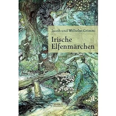 Abbildung von Irische Elfenmärchen: Im Original „Fairy Legends and Traditions of the South Ireland“ von Thomas Crofton Croker