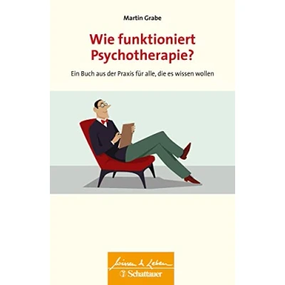 Abbildung von Wie funktioniert Psychotherapie? (Wissen &amp; Leben): Ein Buch aus der Praxis für alle, die es wissen wollen