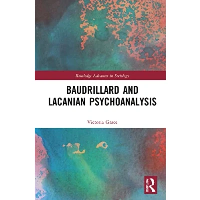 Abbildung von Baudrillard and Lacanian Psychoanalysis (Routledge Advances in Sociology)