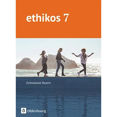 Abbildung von Ethikos Arbeitsbuch für den Ethikunterricht Gymnasium Bayern 7. Jahrgangsstufe: Schulbuch