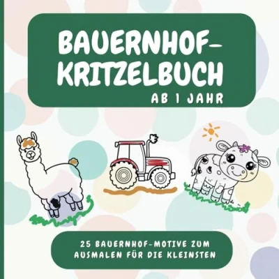 Abbildung von Bauernhof Kritzelbuch: 25 Motive zum Ausmalen für die Kleinsten (Kritzelbücher Kleinkinder)