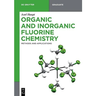 Abbildung von Organic and Inorganic Fluorine Chemistry: Methods Applications (De Gruyter Textbook)