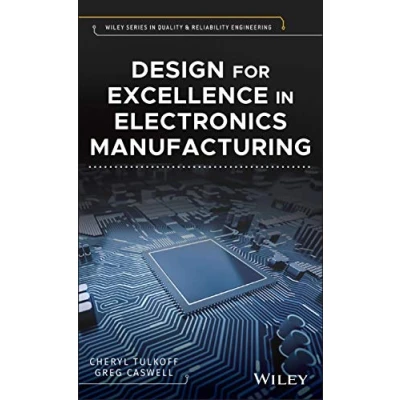 Abbildung von Design for Excellence in Electronics Manufacturing (Quality and Reliability Engineering)
