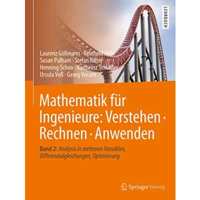 Abbildung von Mathematik für Ingenieure: Verstehen Rechnen Anwenden: Band 2: Analysis in mehreren Variablen, Differenzialgleichungen, Optimierung