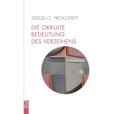 Abbildung von Die okkulte Bedeutung des Verzeihens