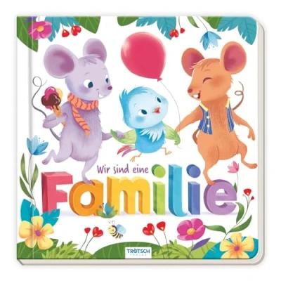 Abbildung von Trötsch Pappenbuch Wir sind eine Familie: Vorlesebuch Kinderbuch Geschichtenbuch
