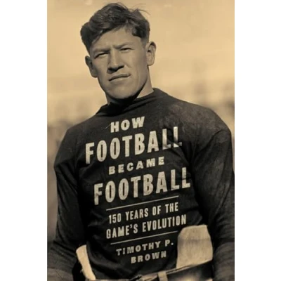 Abbildung von How Football Became Football: 150 Years of the Game&#039;s Evolution