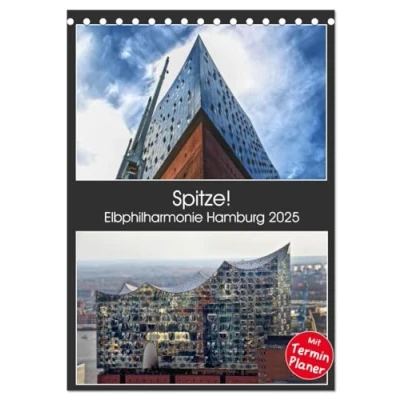 Abbildung von Spitze! Elbphilharmonie Hamburg 2025 (Tischkalender DIN A5 hoch), CALVENDO Monatskalender