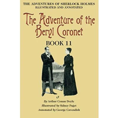 Abbildung von The Adventure of Beryl Coronet: Book 11 Adventures Sherlock Holmes [annotated and illustrated]