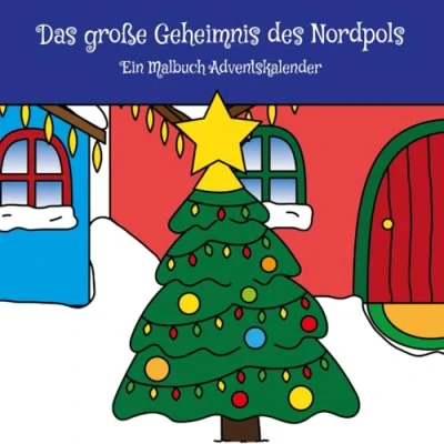 Abbildung von Das große Geheimnis des Nordpols: Ein Malbuch Adventskalender