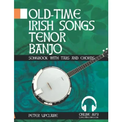 Abbildung von Old Time Irish Songs Tenor Banjo Songbook for Beginners with Tabs and Chords