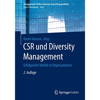 Abbildung von CSR und Diversity Management: Erfolgreiche Vielfalt in Organisationen (Management Reihe Corporate Social Responsibility)