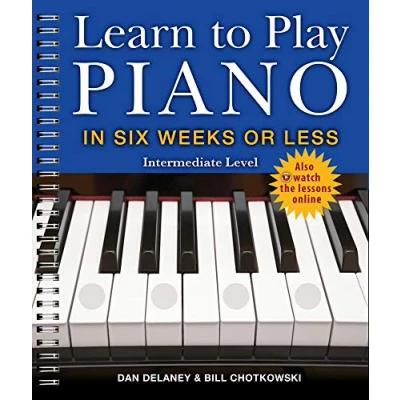 Abbildung von Learn to Play Piano in Six Weeks or Less: Intermediate Level, Volume 2 (Learn Piano, 2)