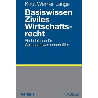 Abbildung von Basiswissen Ziviles Wirtschaftsrecht: Ein Lehrbuch für Wirtschaftswissenschaftler