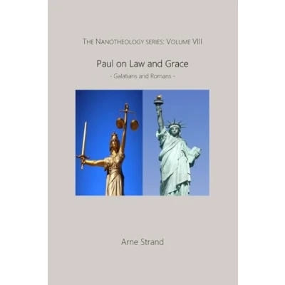 Abbildung von Paul on Law and Grace: Galatians Romans (The Nanotheology Series, Band 8)