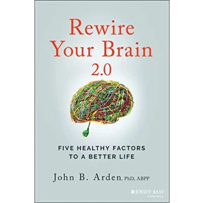 Abbildung von Rewire Your Brain 2.0: Five Healthy Factors to a Better Life
