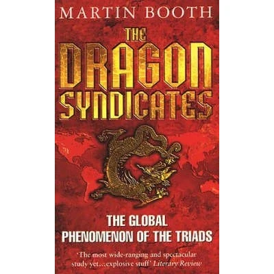 Abbildung von the Dragon Syndicates: Global Phenomenon of Triads