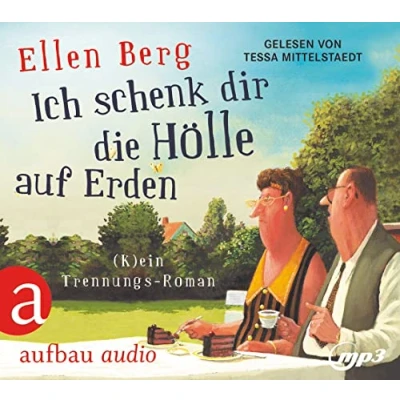 Abbildung von Ich schenk dir die Hölle auf Erden: (K)ein Trennungs Roman. Gelesen von Tessa Mittelstaedt