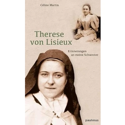 Abbildung von Therese von Lisieux: Erinnerungen an meine Schwester