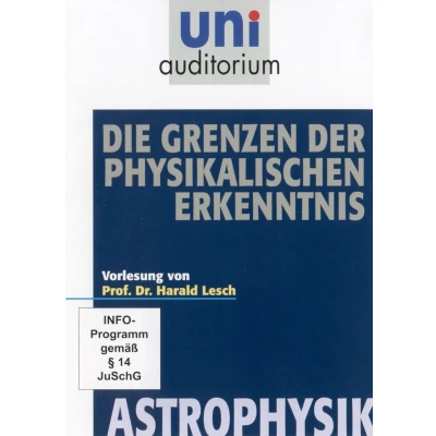 Abbildung von Die Grenzen der physikalischen Erkenntnis Harald Lesch