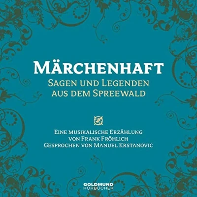 Abbildung von Märchenhafter Spreewald: Sagen und Legenden aus dem Spreewald