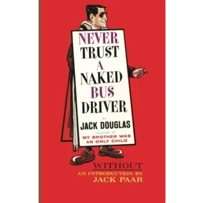 Abbildung von Never Trust a Naked Bus Driver