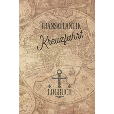 Abbildung von Kreuzfahrt Logbuch Transatlantik: Tagebuch für eine Transatlantik Kreuzfahrt. Reisetagebuch 60 Reisetage auf dem Schiff Urlaub ... oder Abschiedsgeschenk als Buch Z