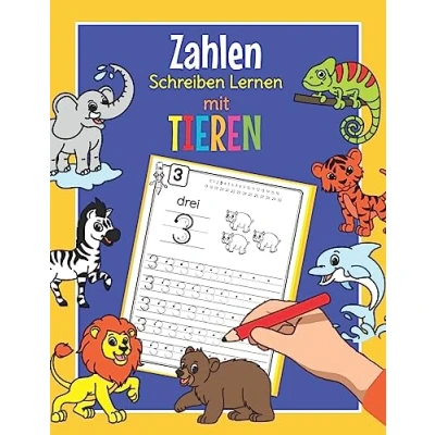 Abbildung von Zahlen Schreiben Lernen mit Tieren: Perfekt für Tier Fans Übungsheft Kindergarten, Vorschule und 1. Klasse